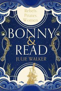 Bonny & Read di Julie Walker edito da Hodder & Stoughton