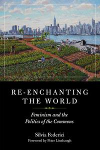 Re-enchanting The World di Silvia Federici edito da PM Press