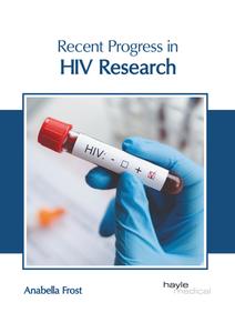 Recent Progress in HIV Research edito da HAYLE MEDICAL