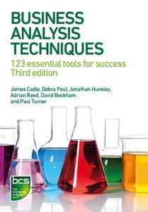 Business Analysis Techniques di James Cadle, Debra Paul, Jonathan Hunsley, Adrian Reed, David Beckham, Paul Turner edito da BCS Learning & Development Limited