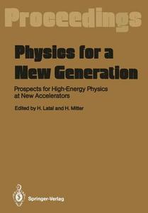 Physics for a New Generation edito da Springer Berlin Heidelberg