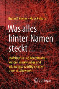 Was alles hinter Namen steckt di Bruno P. Kremer, Klaus Richarz edito da Springer-Verlag GmbH
