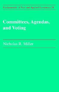Committees Agendas & Voting di Nicholas R. Miller edito da Harwood-academic Publishers