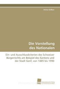 Die Vorstellung des Nationalen di Anina Gidkoff edito da Südwestdeutscher Verlag für Hochschulschriften AG  Co. KG