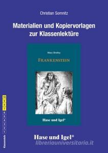Frankenstein. Begleitmaterial di Mary Shelley, Christian Somnitz edito da Hase und Igel Verlag GmbH