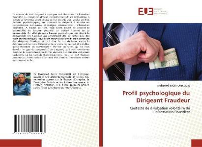 Profil psychologique du Dirigeant Fraudeur di Mohamed Bechir Chenguel edito da Éditions universitaires européennes