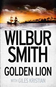 Golden Lion di Wilbur Smith edito da Harpercollins Publishers