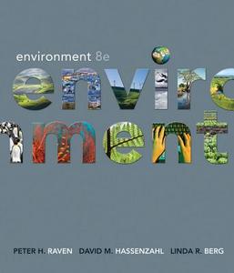 Environment di Peter H. Raven, David M. Hassenzahl, Linda R. Berg edito da John Wiley & Sons