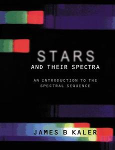 Stars And Their Spectra di James B. Kaler edito da Cambridge University Press
