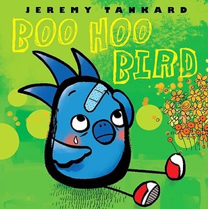 Boo Hoo Bird di Jeremy Tankard edito da Scholastic Press
