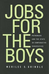 Grindle, M: Jobs for the Boys - Patronage and the State in C di Merilee S. Grindle edito da Harvard University Press