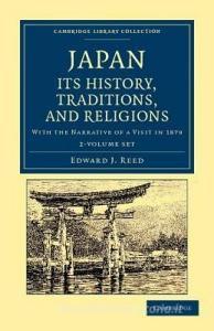Japan: Its History, Traditions, And Religions 2 Volume Set di Edward James Reed edito da Cambridge University Press