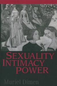Sexuality, Intimacy, Power di Muriel (New York University Dimen edito da Taylor & Francis Ltd