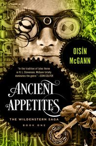Ancient Appetites di Oisin Mcgann edito da OPEN ROAD MEDIA