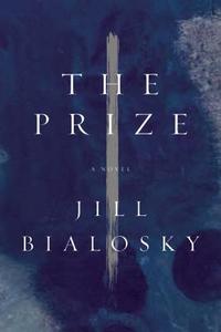 The Prize di Jill Bialosky edito da COUNTERPOINT PR
