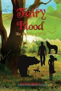 Fairy Blood, the Meeting of Five di Shannon Mayhew edito da FASTPENCIL