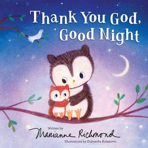 Thank You God, Good Night di Marianne Richmond edito da SOURCEBOOKS JABBERWOCKY