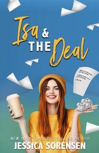 Isa & The Deal di Sorensen Jessica Sorensen edito da Borrowed Hearts Publishing LLC