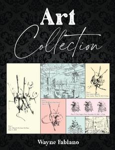 Art Collection di Wayne Fabiano edito da Yorkshire Publishing