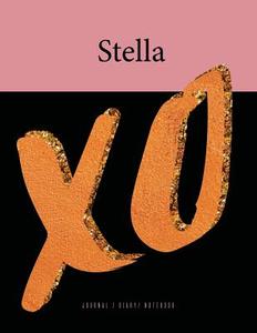 Stella Xo Journal Diary Notebook: Trendy Fashion Name Gift, Blush Pink, Black, and Faux Rose Gold Cover, Large 8.5 X 11 di Mango House Publishing edito da Createspace Independent Publishing Platform