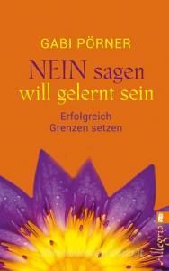 NEIN sagen will gelernt sein di Gabi Pörner edito da Ullstein Taschenbuchvlg.