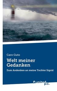 Welt meiner Gedanken di Caro Guto edito da united p.c. Verlag