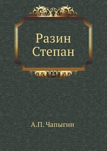Stepan Razin di Aleksej Pavlovich Chapygin, A P Chapygin edito da Book On Demand Ltd.