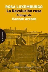 La Revolución rusa di Hannah Arendt, Rosa Luxemburg edito da Página Indómita