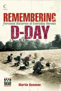 Remembering D-day di Martin Bowman edito da HarperCollins Publishers