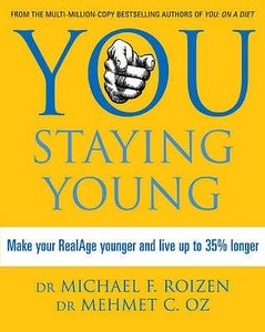 You: Staying Young di Michael F. Roizen, Mehmet C. Oz edito da Harpercollins Publishers