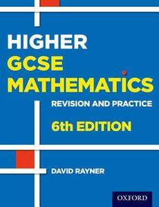 Revision and Practice: GCSE Maths: Higher Student Book di David Rayner edito da OUP Oxford