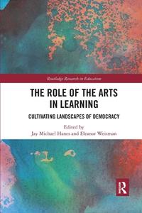 The Role Of The Arts In Learning edito da Taylor & Francis Ltd
