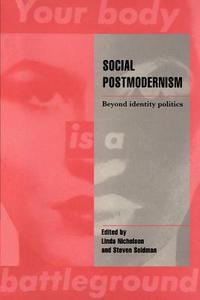 Social Postmodernism di Linda Nicholson, Steven Seidman edito da Cambridge University Press