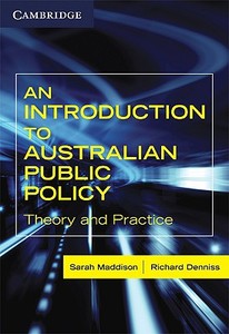An Introduction To Australian Public Policy di Sarah Maddison, Richard Denniss edito da Cambridge University Press