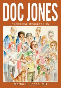 Doc Jones di Martin E. Jones, Richard V. Tuttell edito da iUniverse