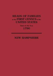 Heads of Families at the First Census of the United States Taken in the Year 1790 di United States Bureau Of The Census, Us, Bureau Of The Census United States edito da Clearfield