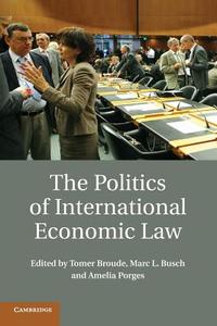 The Politics of International Economic Law edito da Cambridge University Press