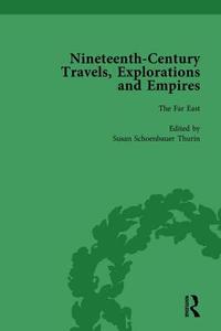 Nineteenth-century Travels, Explorations And Empires, Part I Vol 2 di Peter J. Kitson, William Baker, Indira Ghose, Susan Schoenbauer Thurin edito da Taylor & Francis Ltd