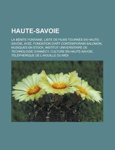 Haute-savoie: La B Nite Fontaine, Musiqu di Livres Groupe edito da Books LLC, Wiki Series