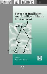 Future of Intelligent and Extelligent Health Environment edito da IOS Press