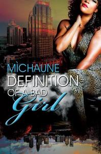 Definition Of A Bad Girl di MiChaune edito da Kensington Publishing