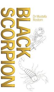 Black Scorpion di Mustafa Rostom edito da New Generation Publishing