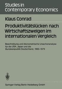 Produktivitätslücken nach Wirtschaftszweigen im internationalen Vergleich di Klaus Conrad edito da Springer Berlin Heidelberg