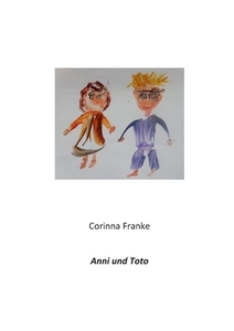 Anni und Toto di Corinna Franke edito da Books on Demand