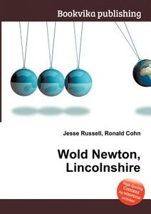 Wold Newton, Lincolnshire edito da Book On Demand Ltd.