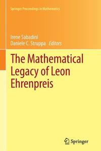 The Mathematical Legacy of Leon Ehrenpreis edito da Springer Milan