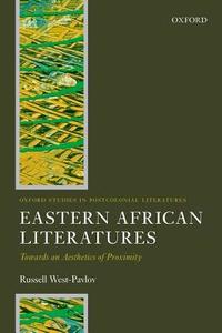 Eastern African Literatures di Russell (Professor of Anglophone Literatures West-Pavlov edito da Oxford University Press