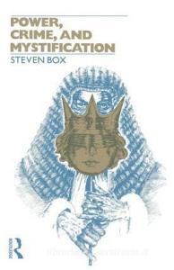 Power, Crime and Mystification di Steven Box edito da Routledge