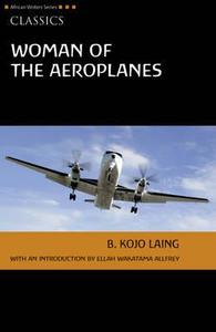 Woman of the Aeroplanes di Kojo Laing edito da Pearson Education Limited