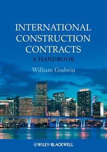 International Construction Contracts: A Handbook di William Godwin edito da PAPERBACKSHOP UK IMPORT